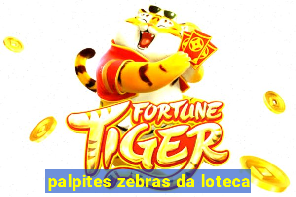 palpites zebras da loteca